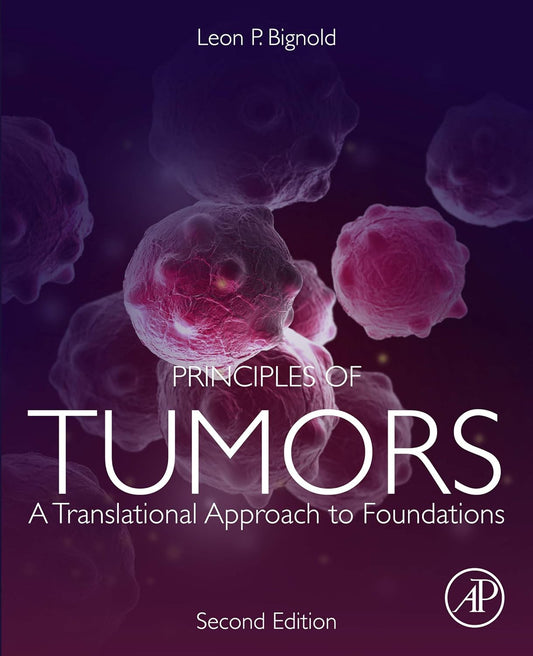 Principles of Tumors: A Translational Approach to Foundations 2nd Edition